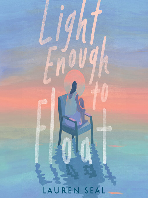 Title details for Light Enough to Float by Lauren Seal - Wait list